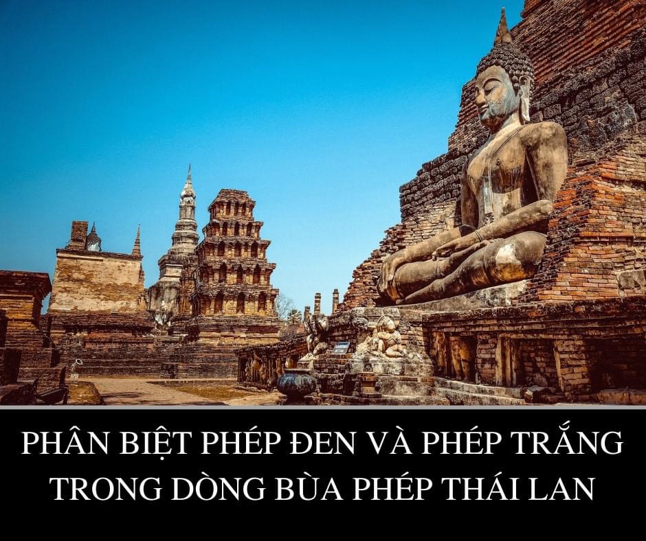 PHÂN BIỆT PHÉP ĐEN VÀ PHÉP TRẮNG TRONG DÒNG BÙA PHÉP THÁI LAN